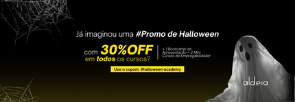 Banner de promoção de Halloween da Aldeia com 30% de desconto em todos os cursos, incluindo um bootcamp de apresentação e mini cursos de empregabilidade. Cupom: #halloween-academy. Elementos visuais de teias de aranha e um fantasma.