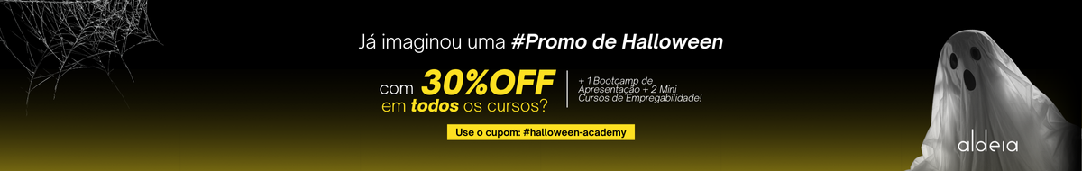 Banner de promoção de Halloween com 30% de desconto em todos os cursos na Aldeia, incluindo um Bootcamp de Apresentação e Mini Cursos de Empregabilidade. Cupom: #halloween-academy.