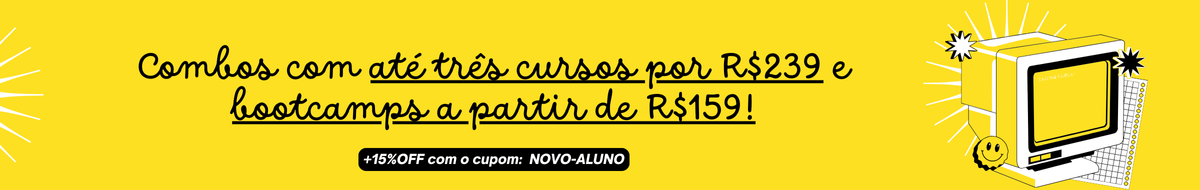 Banner de desconto em combos com até três cursos por R$239 e bootcamps a partir de R$159. Mais 15% off com o cupom: NOVO-ALUNO