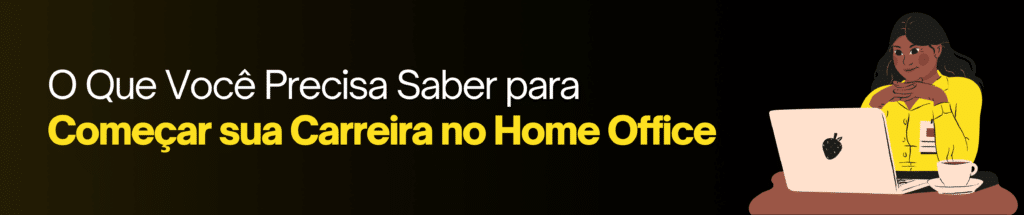 Banner ilustrativo sobre o tema Home Office